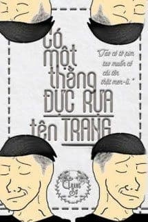 Có Một Thằng Đực Rựa Tên Trang