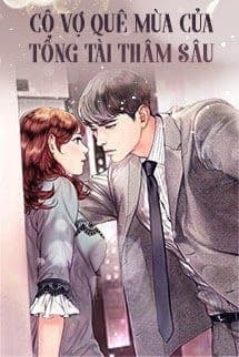 Cô Vợ Quê Mùa Của Tổng Tài Thâm Sâu