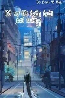 Cô Vợ Từ Trên Trời Rơi Xuống