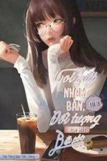 Coi Mắt Đi Nhầm Bàn, Ta Bị Đối Tượng Hẹn Hò Bắt Cóc