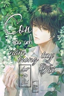 Con Của Anh Nằm Trong Tay Tôi