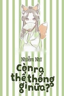 Còn Ra Thể Thống Gì Nữa?