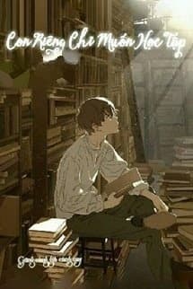 Con Riêng Chỉ Muốn Học Tập