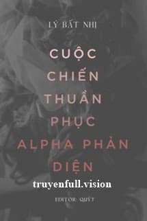 Cuộc Chiến Thuần Phục Alpha Phản Diện