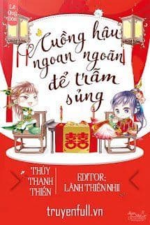Cuồng Hậu Ngoan Ngoãn Để Trẫm Sủng