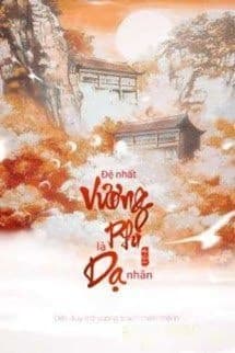 Đệ Nhất Vương Phi Là Dạ Nhân