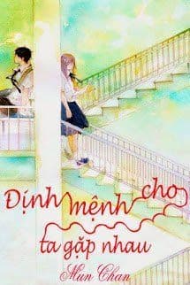 Định Mệnh Cho Ta Gặp Nhau