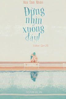 Đừng Nhìn Xuống Đáy