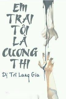 Em Trai Tôi Là Cương Thi