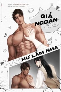 Giả Ngoan, Xấu Lắm Nha! - Hồng Khẩu Bạch Nha