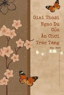 Giai Thoại Ngao Du Của Ăn Chơi Trác Táng