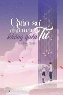 Giáo Sư Từ Nhớ Mãi Không Quên