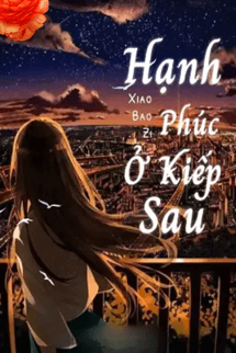 Hạnh Phúc Ở Kiếp Sau