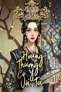 Hoàng Thượng Có Ý Với Ta