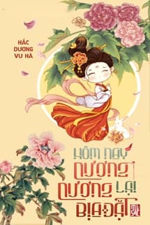 Hôm Nay Nương Nương Lại Bịa Chuyện