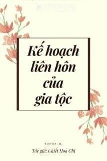 Kế Hoạch Liên Hôn Của Gia Tộc