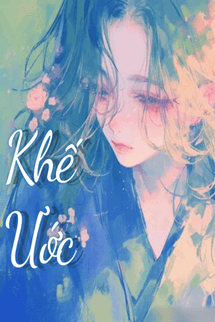 Khế Ước - Băng Hồng Trà Bạch Nguyệt Quang