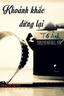 Khoảnh Khắc Dừng Lại