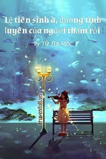 Lệ Tiên Sinh À, Đường Tình Duyên Của Ngươi Thắm Rồi!