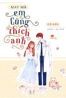 May Mà Em Cũng Thích Anh
