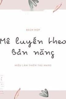 Mê Luyến Theo Bản Năng
