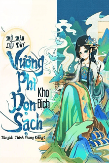 Mở Màn Lưu Đày Vương Phi Dọn Sạch Hoàng Thành