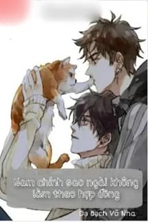 Nam Chính Sao Ngài Không Làm Theo Hợp Đồng