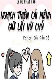 Nghịch Thiên Cải Mệnh Giữ Lấy Nữ Chủ