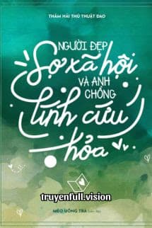 Người Đẹp Sợ Xã Hội Và Anh Chồng Lính Cứu Hỏa