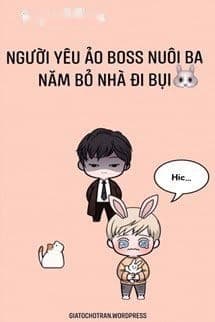Người Yêu Ảo Boss Nuôi Ba Năm Bỏ Nhà Đi Bụi