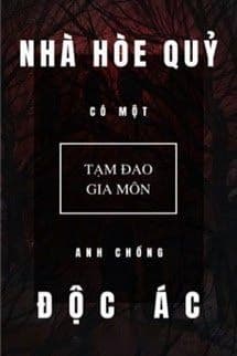 Nhà Hòe Quỷ Có Một Anh Chồng Độc Ác
