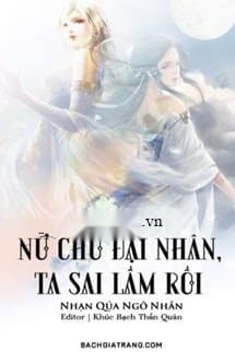 Nữ Chủ Đại Nhân, Ta Sai Lầm Rồi