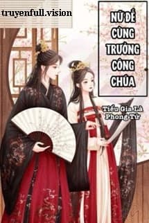 Nữ Đế Cùng Trưởng Công Chúa
