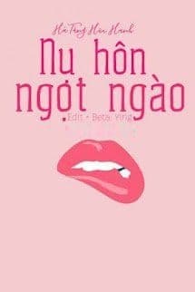 Nụ Hôn Ngọt Ngào - Hà Tằng Hữu Hạnh