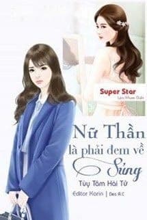 Nữ Thần Là Phải Đem Về Sủng