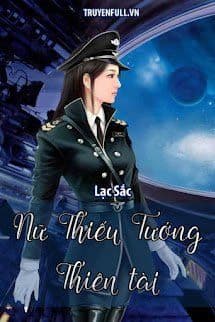 Nữ Thiếu Tướng Thiên Tài
