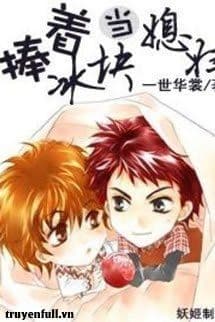 Ôm Khối Băng Về Làm Vợ