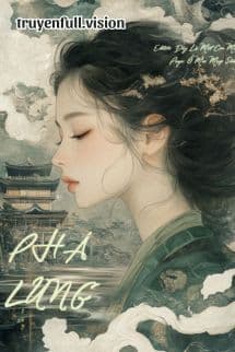 Phá Lung - Tiên Uyển Kỳ Linh
