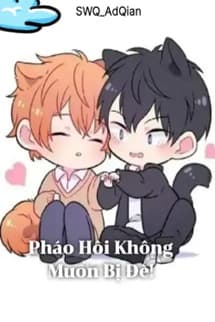 Pháo Hôi Không Muốn Bị Đè!