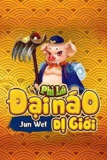 Phì Lũ Đại Náo Dị Giới