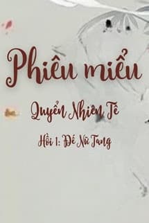 Phiêu Miểu 5 - Quyển Nhiên Tê