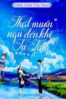 Thật Muốn Ngủ Đến Khi Tự Tỉnh