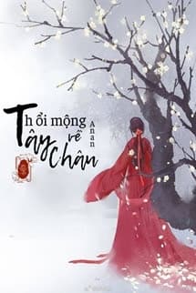 Thổi Mộng Về Tây Châu