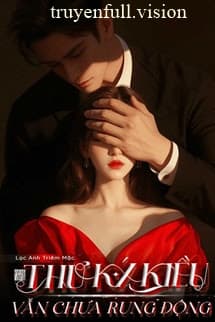 Thư Ký Kiều Vẫn Chưa Rung Động