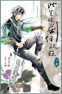 Thử Sinh Trượng Kiếm Nhậm Sơ Cuồng