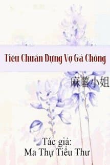 Tiêu Chuẩn Dựng Vợ Gả Chồng