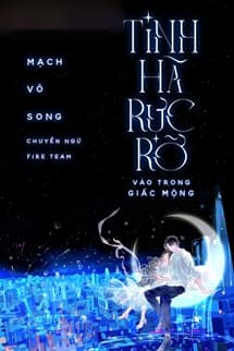 Tinh Hà Rực Rỡ Vào Trong Giấc Mộng
