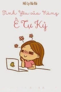 Tình Yêu Của Nàng Ế Tự Kỷ