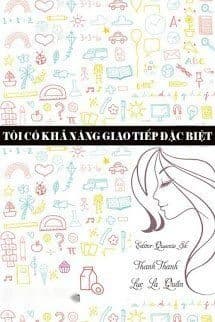 Tôi Có Khả Năng Giao Tiếp Đặc Biệt