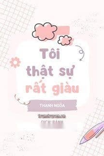 Tôi Thật Sự Rất Giàu